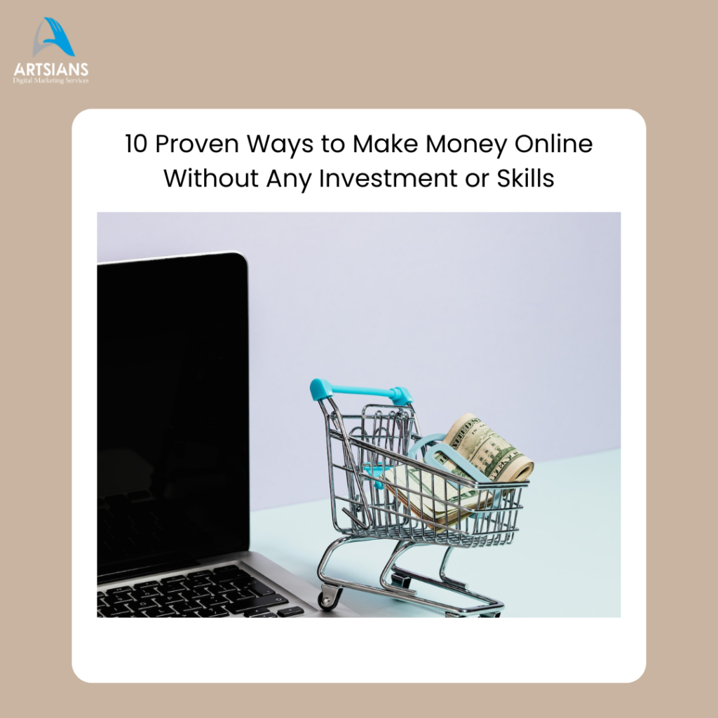 10 Proven Ways to Make Money Online Without Any Investment or Skills